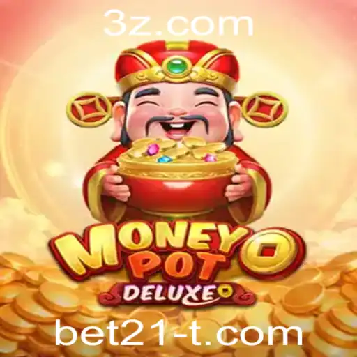 Explorando o Fascinante Universo de MoneyPotDELUXE com a Estratégia bet21